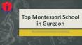 Top Montessori School in Gurgaon PowerPoint PPT Presentation