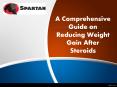 A Comprehensive Guide on Reducing Weight Gain after Steroids PowerPoint PPT Presentation