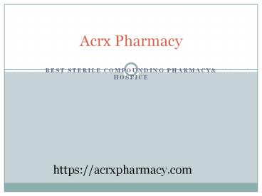 Best And Good Medical Services At Acrx Pharmacy