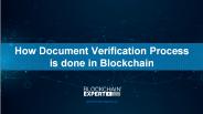 How Document Verification Process is done in Blockchain