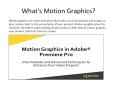 Everything you need to know about Motion Graphics PowerPoint PPT Presentation