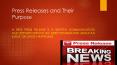 Press Release And Their Purpose PowerPoint PPT Presentation