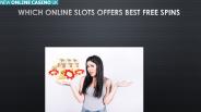 Which Online Slots Offers Best Free Spins