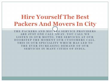 Hire Yourself The Best Packers And Movers In City