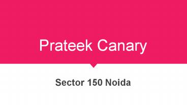 Prateek Canary - Sector 150 Noida | Call @ 9717962828