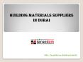 BUILDING MATERIALS SUPPLIERS IN DUBAI PowerPoint PPT Presentation