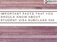 Important Fact That You Should Know About Student Visa Subclass 500 PowerPoint PPT Presentation