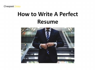 How to Write A Perfect Resume