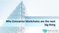 Why Enterprise blockchains are the next big thing PowerPoint PPT Presentation
