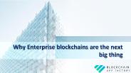 Why Enterprise blockchains are the next big thing