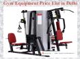 Gym Equipment Price List in Delhi PowerPoint PPT Presentation