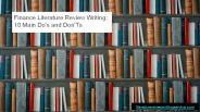 Finance Literature Review Writing: 10 Main Do's and Don'Ts
