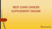 Best Lung Cancer Supplement Online