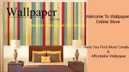 Get The High-Quality Wallpaper For Your Beautiful Home