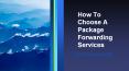 How To Choose A Package Forwarding Services PowerPoint PPT Presentation