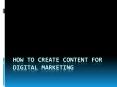 How to Create Content for Digital Marketing PowerPoint PPT Presentation