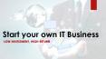 Start your own IT Business Today PowerPoint PPT Presentation