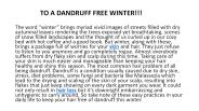 TO A DANDRUFF FREE WINTER!!!
