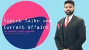 Expert Talks and Current Affairs