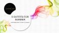 5 Outfits for Summer PowerPoint PPT Presentation
