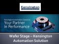Wafer Stage – Kensington Automation Solution PowerPoint PPT Presentation