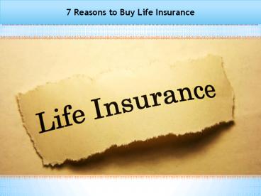 7 Reasons to Buy Life Insurance