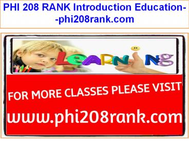 PHI 208 RANK Introduction Education--phi208rank.com