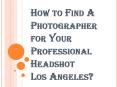Your Professional Headshot Los Angeles Isn’t Only A Science PowerPoint PPT Presentation