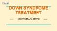 Down Syndrome Treatment PowerPoint PPT Presentation