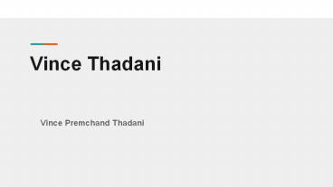Vince Thadani Brings Entrepreneurship Features Into His Business Strategies