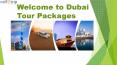 Dubai tour packages PowerPoint PPT Presentation