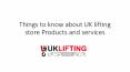 Things to know about UK lifting store: Products and services (1) PowerPoint PPT Presentation