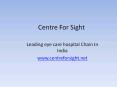 Centre For Sight (1) PowerPoint PPT Presentation