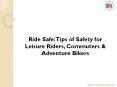 Tips of Safety for Leisure Riders, Commuters & Adventure Bikers PowerPoint PPT Presentation