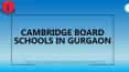 Cambridge board schools in Gurgaon PowerPoint PPT Presentation