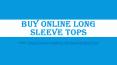 Buy online long Sleeve tops