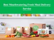 Best Mouthwatering Fresh Meal Delivery Service