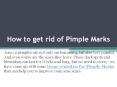How to Remove Pimple Marks Naturally at Home PowerPoint PPT Presentation