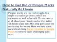 How to Remove Pimple Marks Naturally at Home PowerPoint PPT Presentation