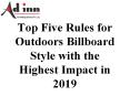 Top Five Rules for Outdoors Billboard Style with the Highest Impact in 2019 PowerPoint PPT Presentation