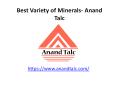 Best Variety of Minerals- Anand Talc PowerPoint PPT Presentation