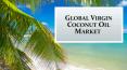 Global Virgin Coconut Oil Market PowerPoint PPT Presentation