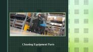 Cleaning Equipment Parts - The Most Ideal Approach
