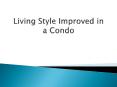 Living Style Improved in a Condo