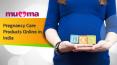Buy Pregnancy Care Products Online in India | Mumma