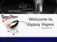 Welcome to Gypsy Vapes PowerPoint PPT Presentation