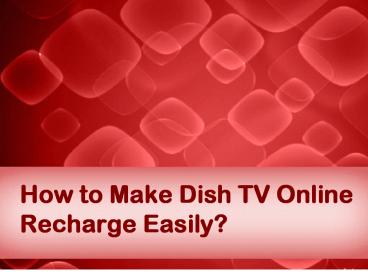 How to Make Dish TV Online Recharge Easily? (1)
