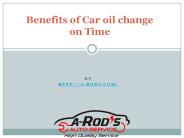 Benefits of Car oil change on Time
