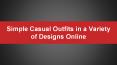 Simple Casual Outfits in a Variety of Designs Online