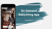 On Demand Babysitting App Development
